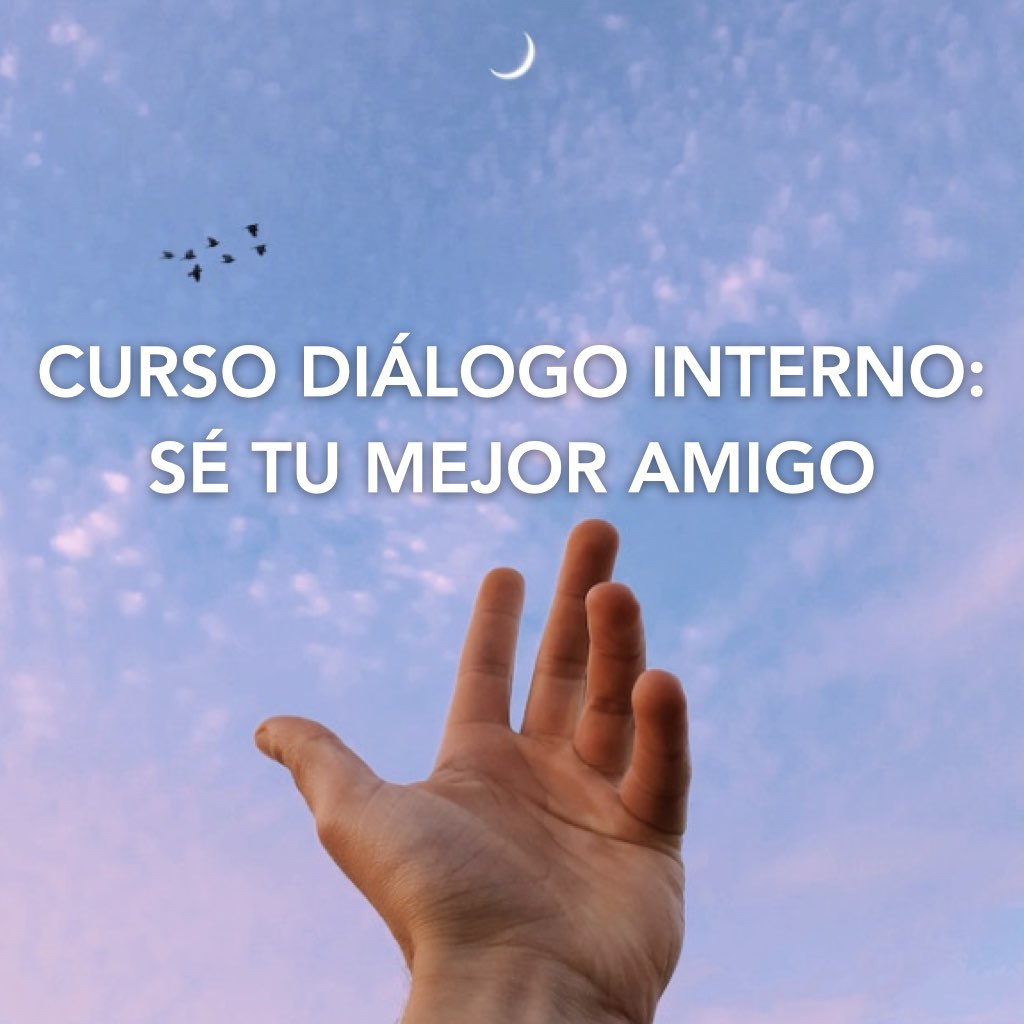 Mejora tu Diálogo Interno: Sé tu mejor amigo